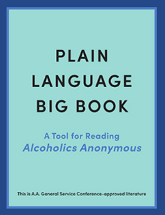 Plain Language Big Book: A Tool for Reading Alcoholics Anonymous