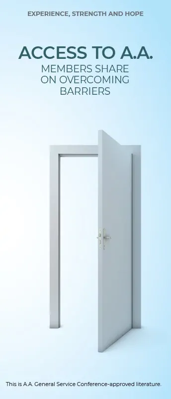 Access to A.A.: Members Share on Overcoming Barriers